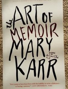 The Art of Memoir By Mary Karr